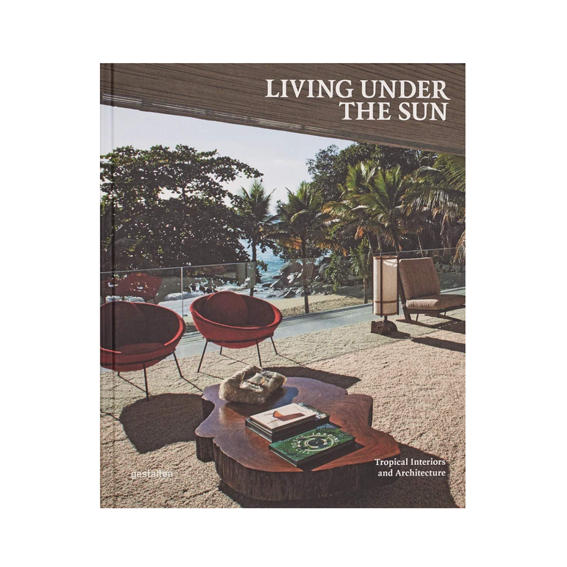 Livro Living Under the Sun: Tropical Interiors and Architecture