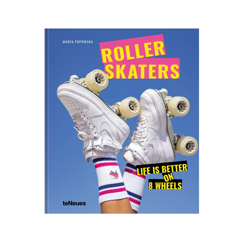 Roller Skaters Life is Better on 8 Wheels Book