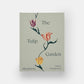 The Tulip Garden: Growing and Collecting Species, Rare and Annual Varieties