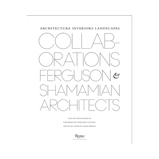 Livro Collaborations: Architecture, Interiors, Landscapes: Ferguson & Shamamian Architects