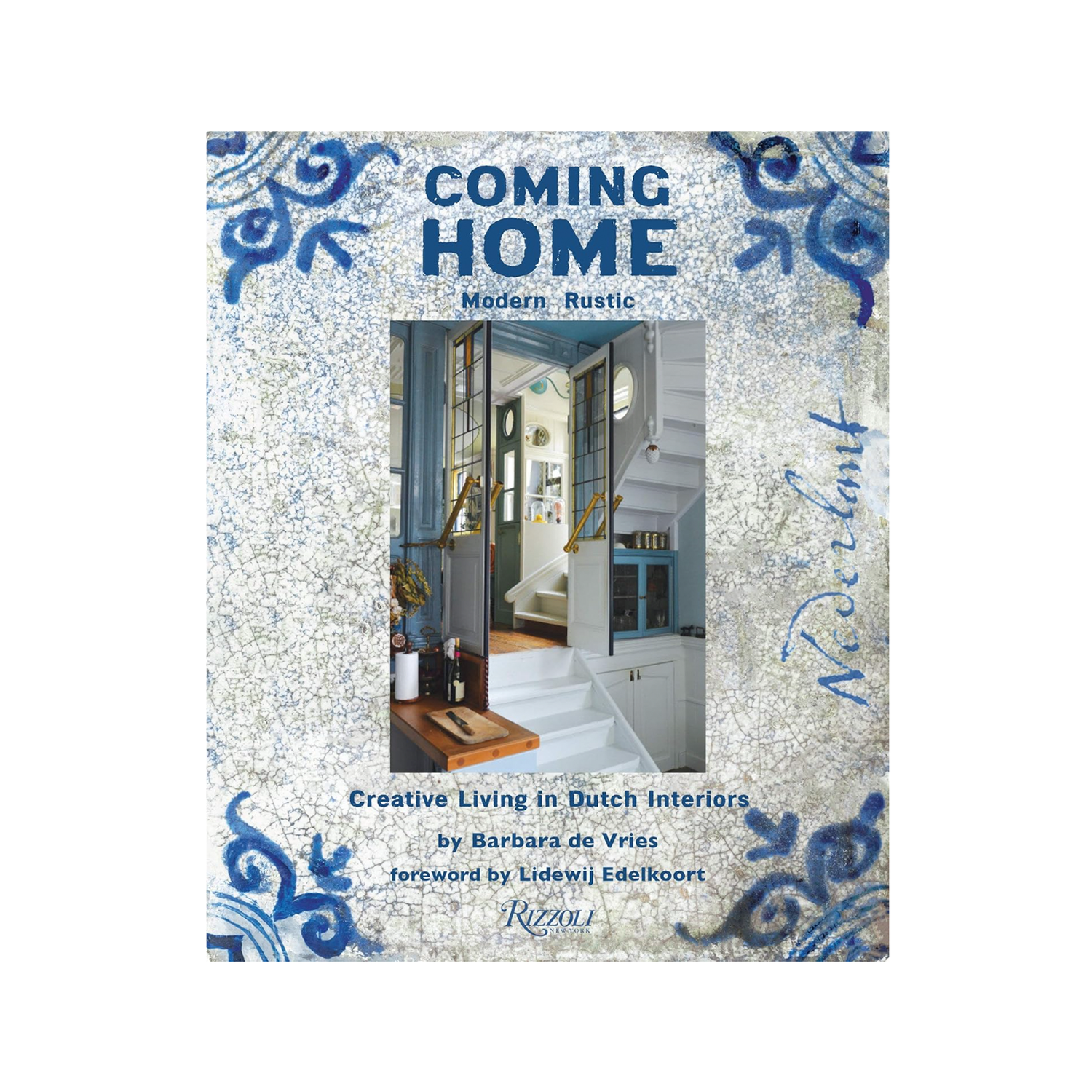 Livro Coming Home Modern Rustic: Creative Living in Dutch Interiors