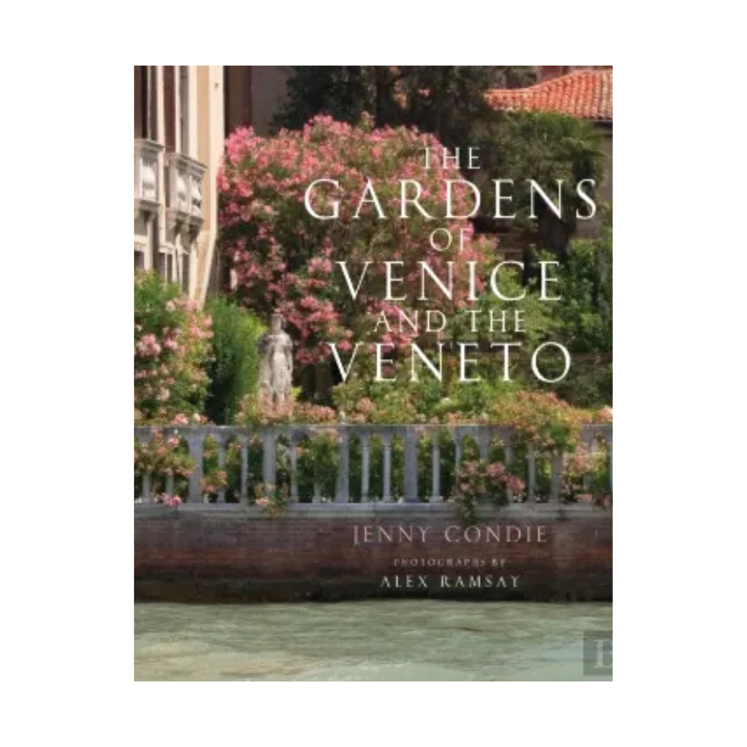 The Gardens Of Venice And The Veneto