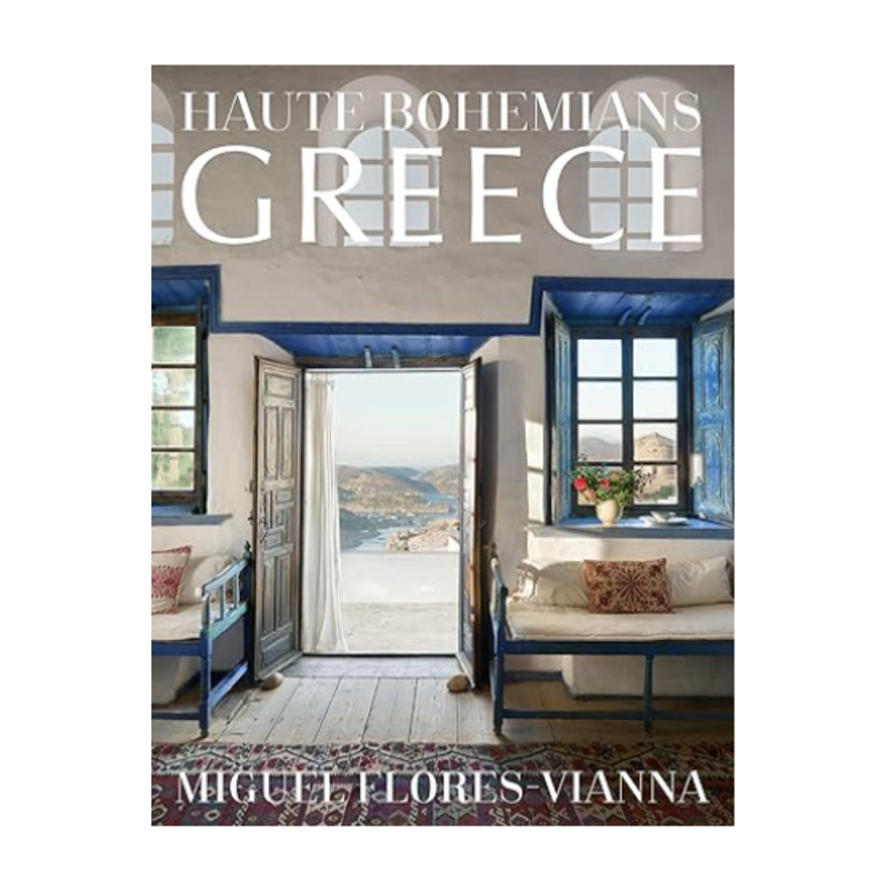 Haute Bohemians: Greece: Historic and Contemporary Interiors of Greece Livro